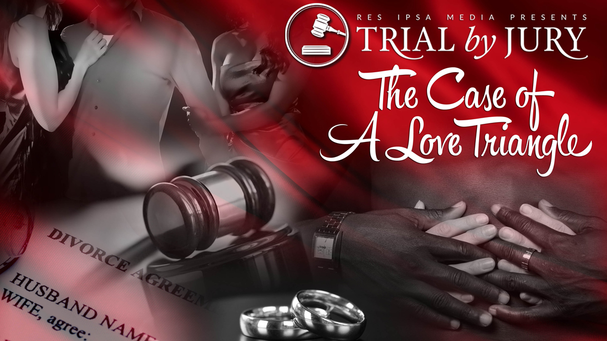 Trial By Jury: The Case of A Love Triangle